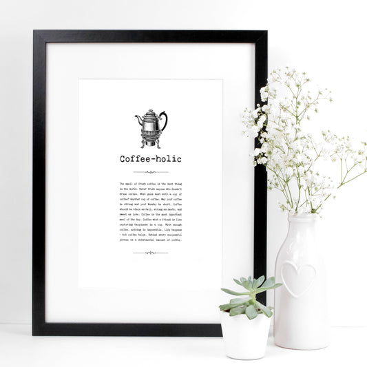 Coffee-holic Unframed Print, Gift For Coffee Drinkers: A4 (H29.7 x W21cm)